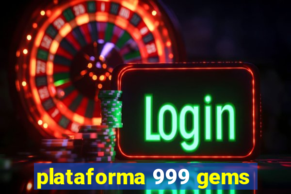 plataforma 999 gems